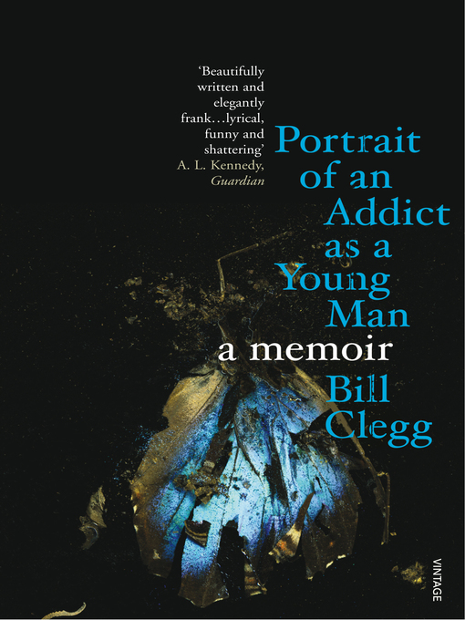 Portrait of an Addict as a Young Man (eBook): A Memoir